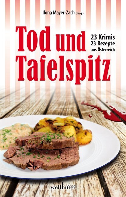 Cover: 9783954281893 | Tod und Tafelspitz | 23 Krimis und Rezepte aus Österreich | Mayer-Zach