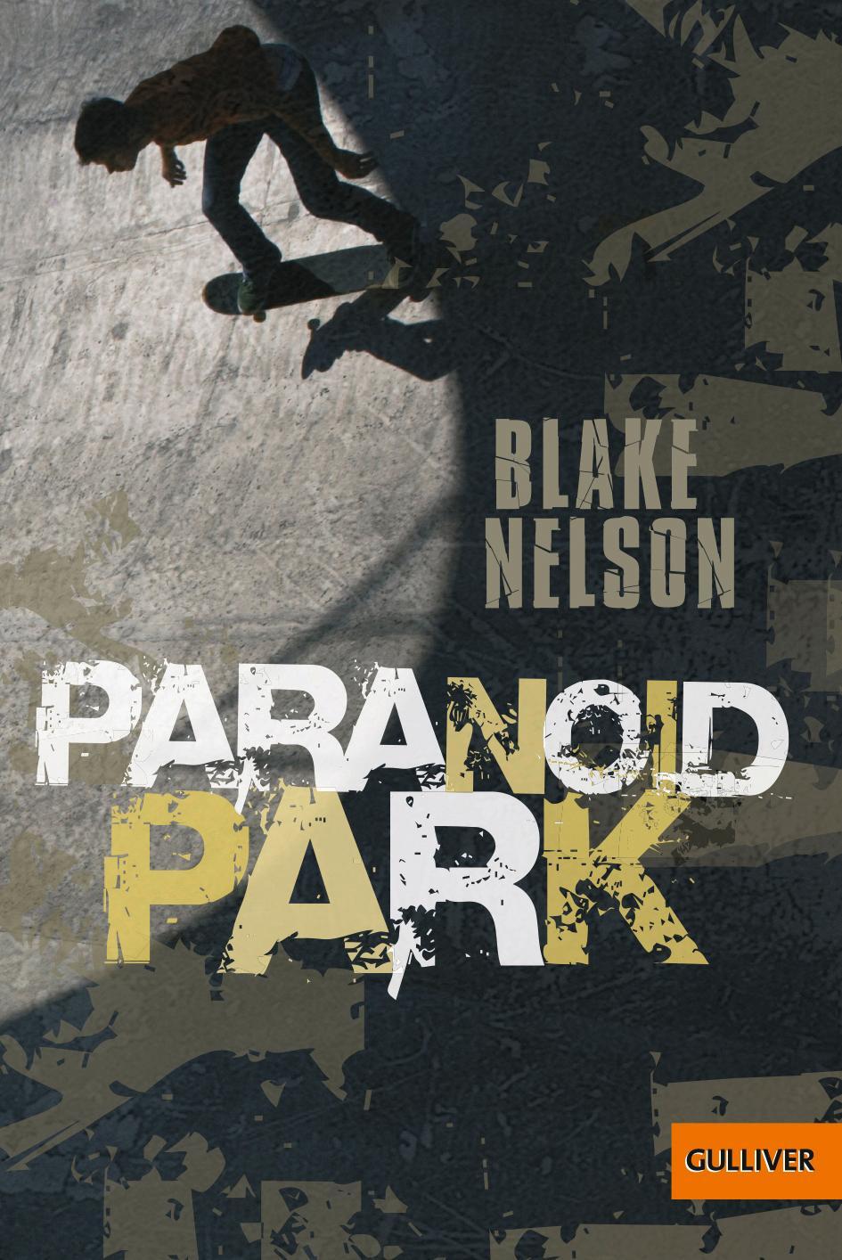Cover: 9783407741615 | Paranoid Park | Blake Nelson | Taschenbuch | Gulliver Taschenbücher