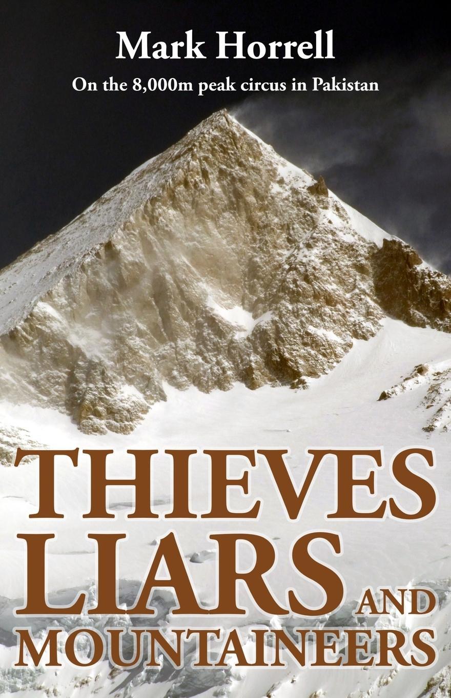 Cover: 9780993413087 | Thieves, Liars and Mountaineers | Mark Horrell | Taschenbuch | 2017