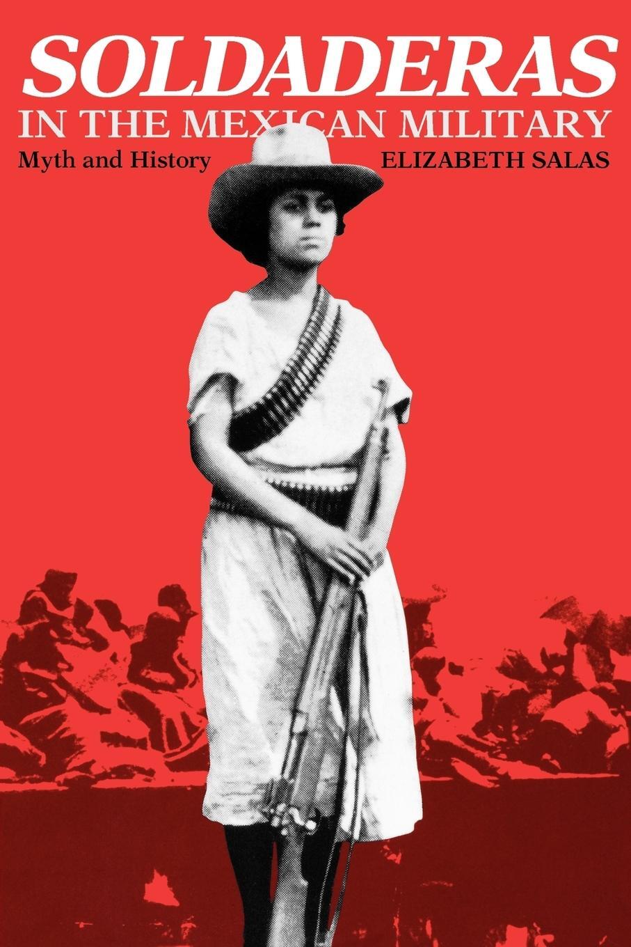 Cover: 9780292776388 | Soldaderas in the Mexican Military | Myth and History | Salas | Buch