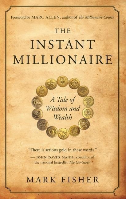 Cover: 9781577319344 | The Instant Millionaire | A Tale of Wisdom and Wealth | Mark Fisher