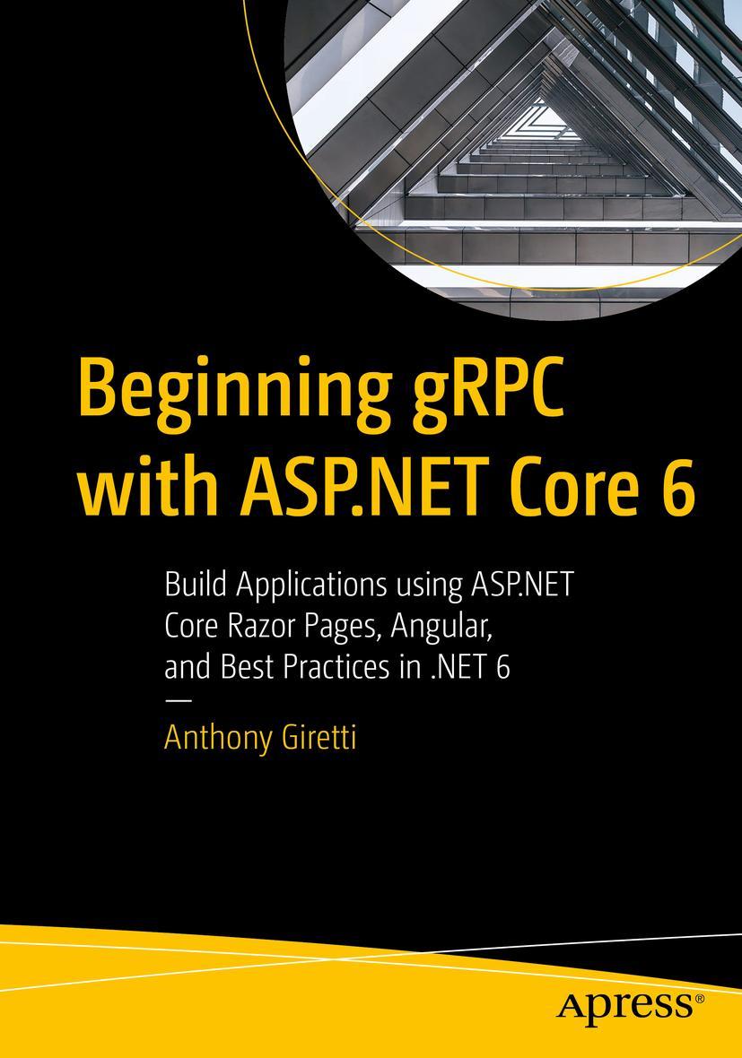 Cover: 9781484280072 | Beginning gRPC with ASP.NET Core 6 | Anthony Giretti | Taschenbuch