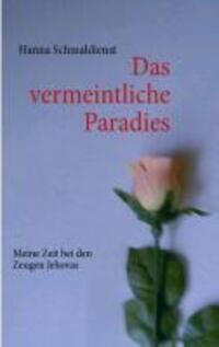 Cover: 9783732243549 | Das vermeintliche Paradies | Meine Zeit bei den Zeugen Jehovas | Buch