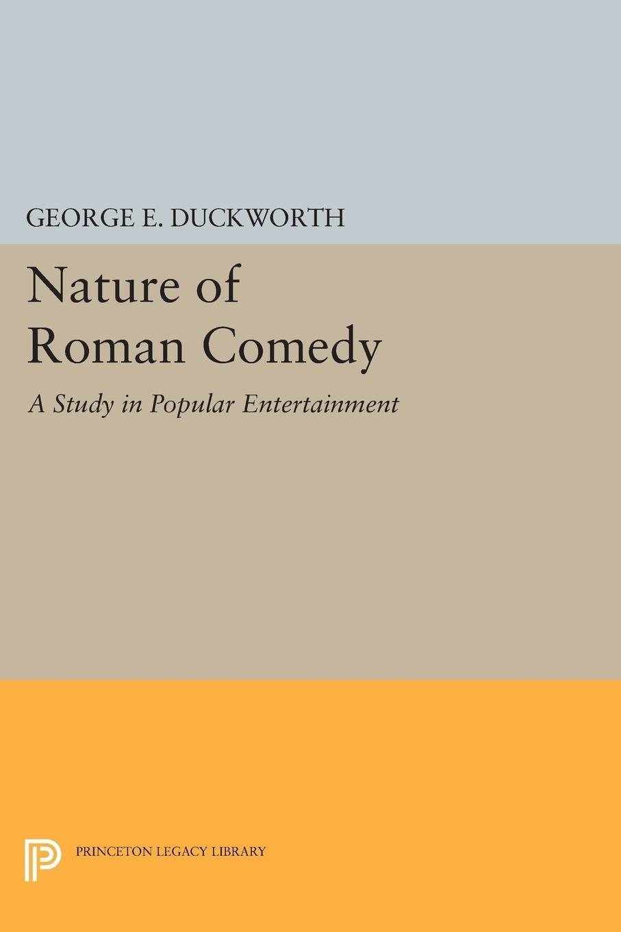 Cover: 9780691620282 | Nature of Roman Comedy | A Study in Popular Entertainment | Duckworth