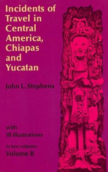 Cover: 9780486224053 | Incidents of Travel in Central America, Chiapas, and Yucatan, Vol....