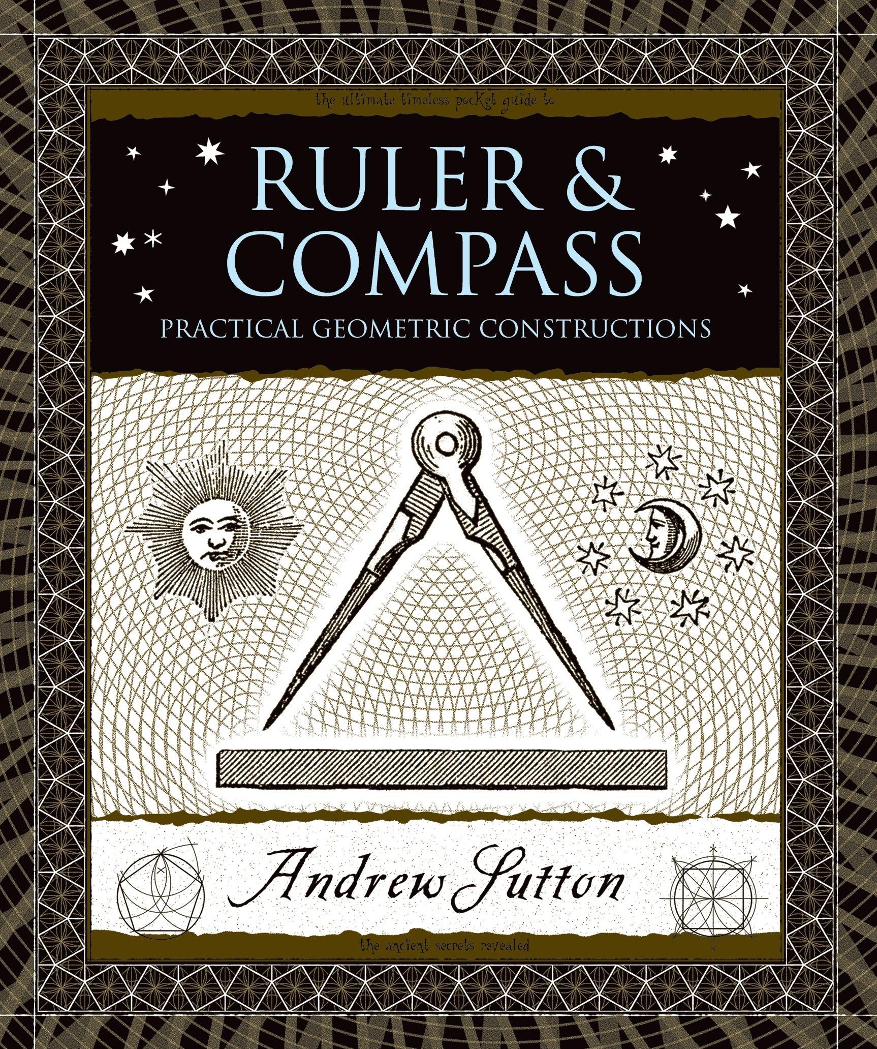 Cover: 9780802717764 | Ruler &amp; Compass | Practical Geometric Constructions | Andrew Sutton