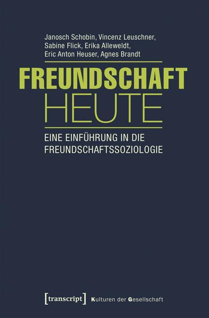 Cover: 9783837635508 | Freundschaft heute | Janosch Schobin (u. a.) | Taschenbuch | 232 S.