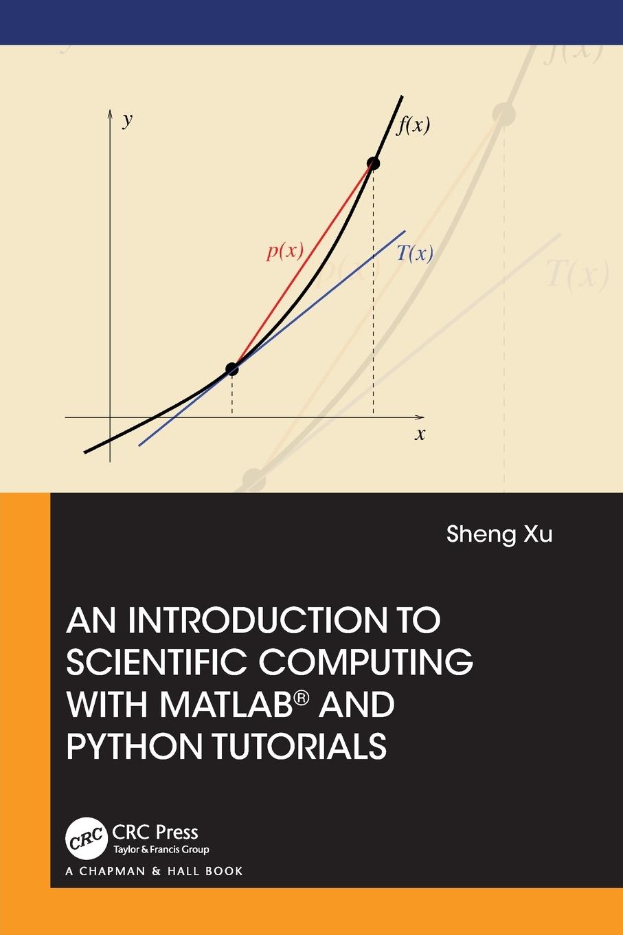 Cover: 9781032063188 | An Introduction to Scientific Computing with MATLAB® and Python...