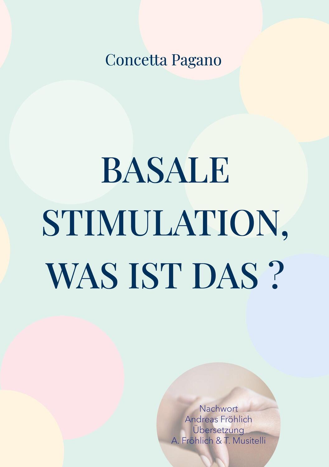 Cover: 9782322519927 | Basale Stimulation, was ist das ? | Concetta Pagano | Taschenbuch