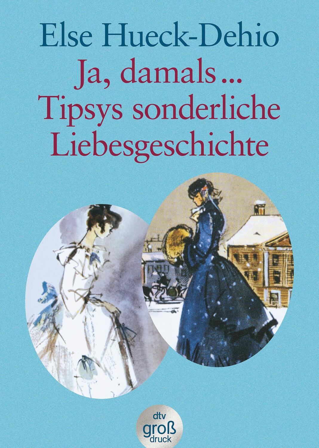 Cover: 9783423251785 | Tipsys sonderliche Liebesgeschichte / Ja damals ... Großdruck | Buch