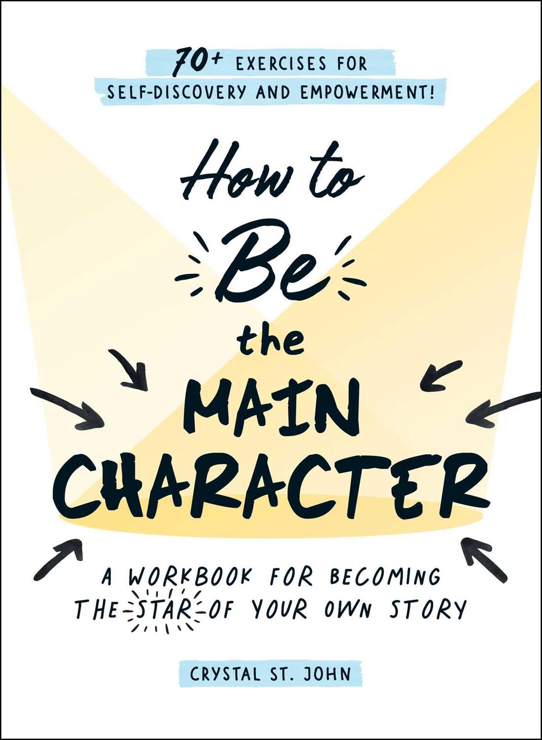 Cover: 9781507217481 | How to Be the Main Character | Crystal St. John | Taschenbuch | 2022