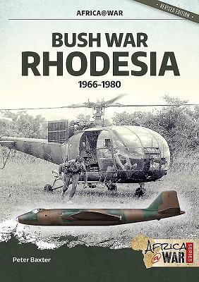 Cover: 9781912866908 | Bush War Rhodesia | 1966-1980 | Peter Baxter | Taschenbuch | Englisch