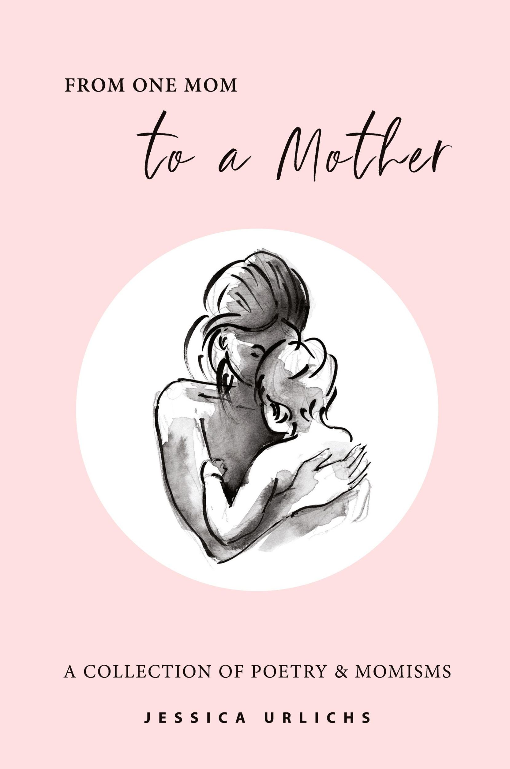 Cover: 9789514596940 | From One Mom to a Mother | Poetry &amp; Momisms | Jessica Urlichs | Buch