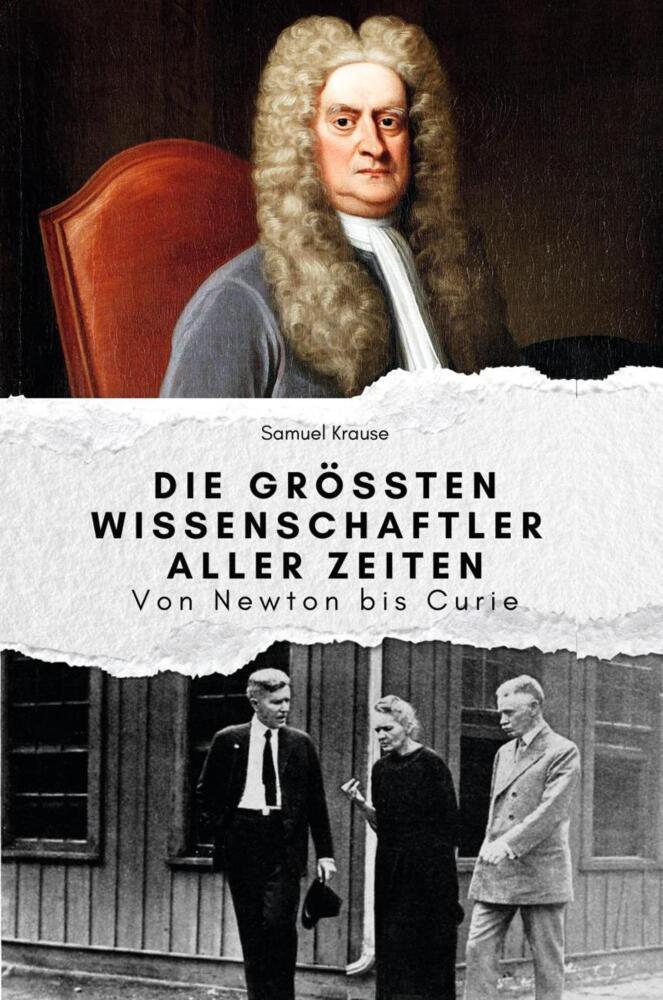 Cover: 9783759112118 | Die größten Wissenschaftler aller Zeiten - Das perfekte Geschenk...