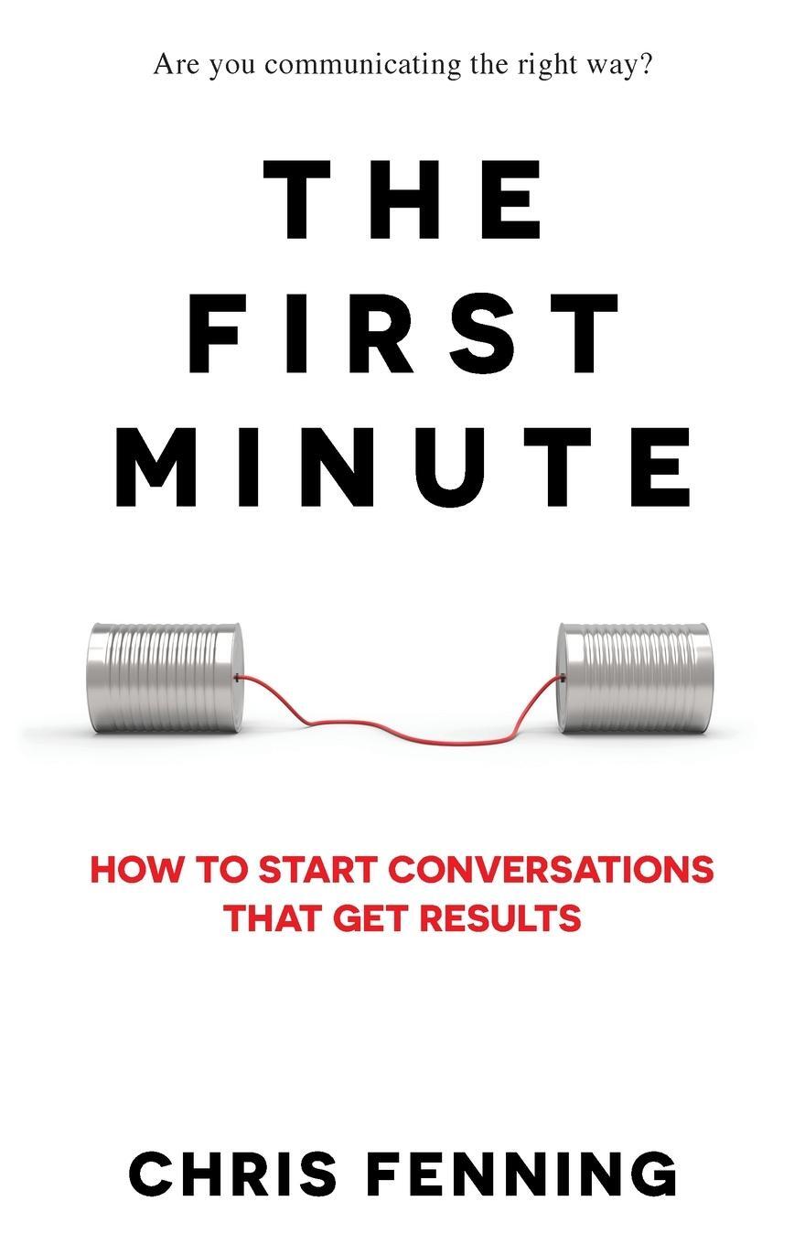 Cover: 9781838244002 | The First Minute | How to start conversations that get results | Buch