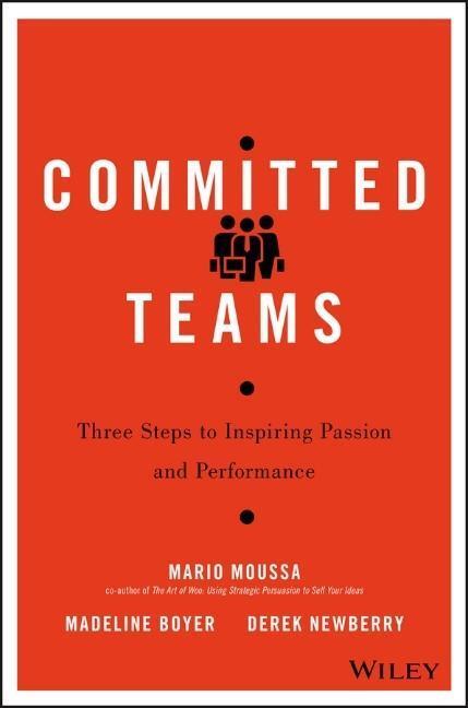 Cover: 9781119157403 | Committed Teams | Three Steps to Inspiring Passion and Performance