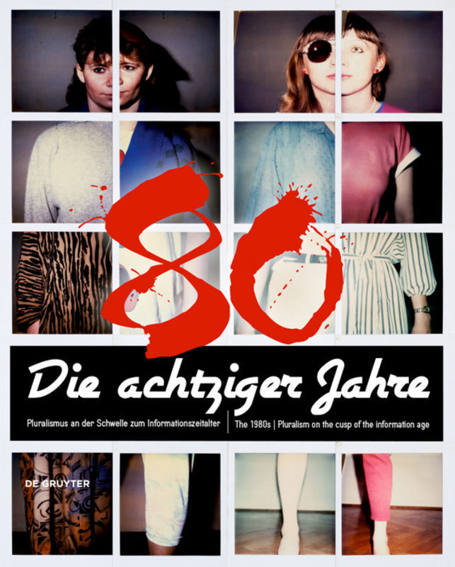 Cover: 9783110438925 | Die achtziger Jahre. The 1980s. | Berthold Ecker (u. a.) | Buch | 2015