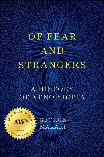 Cover: 9780393652000 | Of Fear and Strangers: A History of Xenophobia | George Makari | Buch