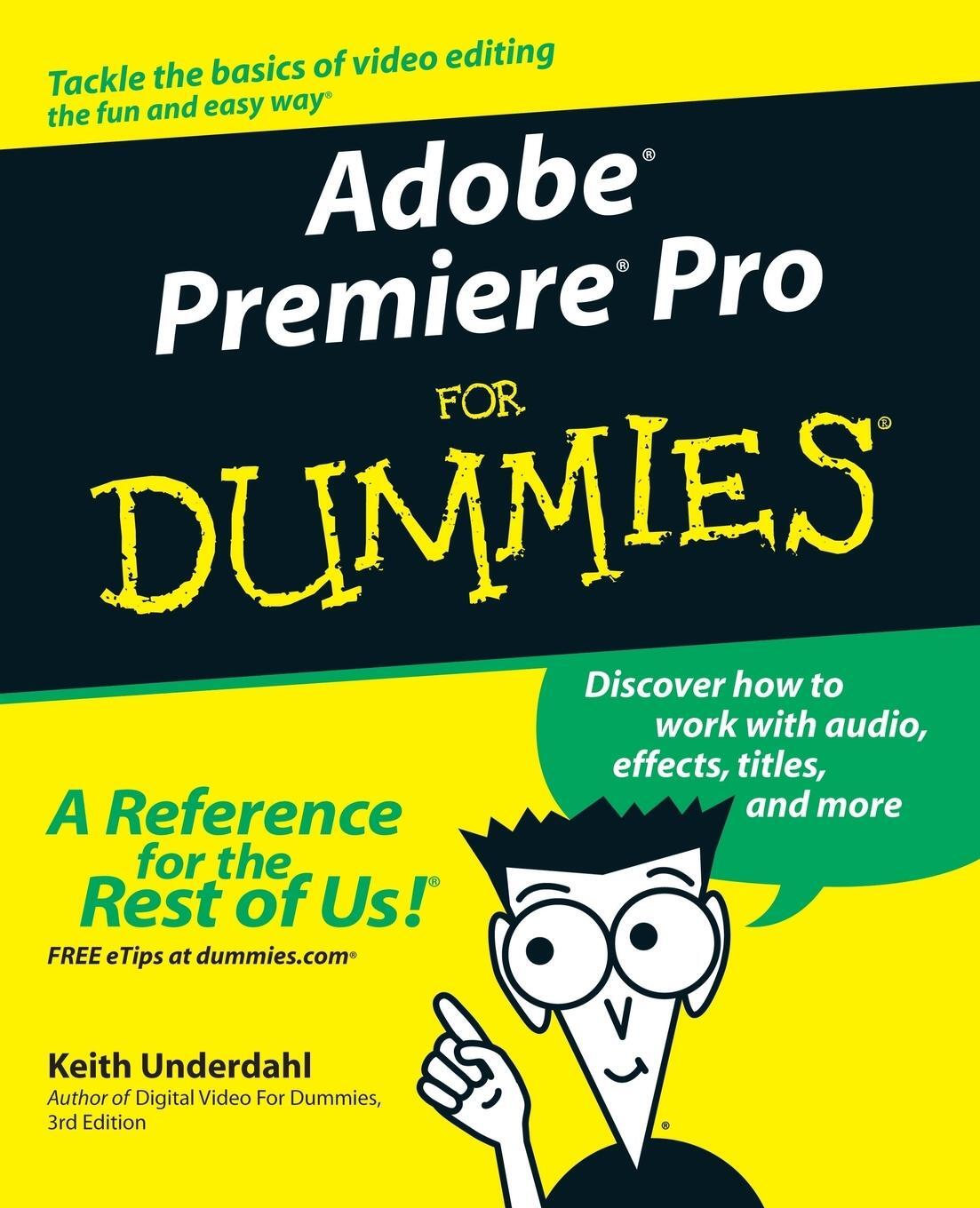 Cover: 9780764543449 | Adobe Premiere Pro For Dummies | Keith Underdahl | Taschenbuch | 2003