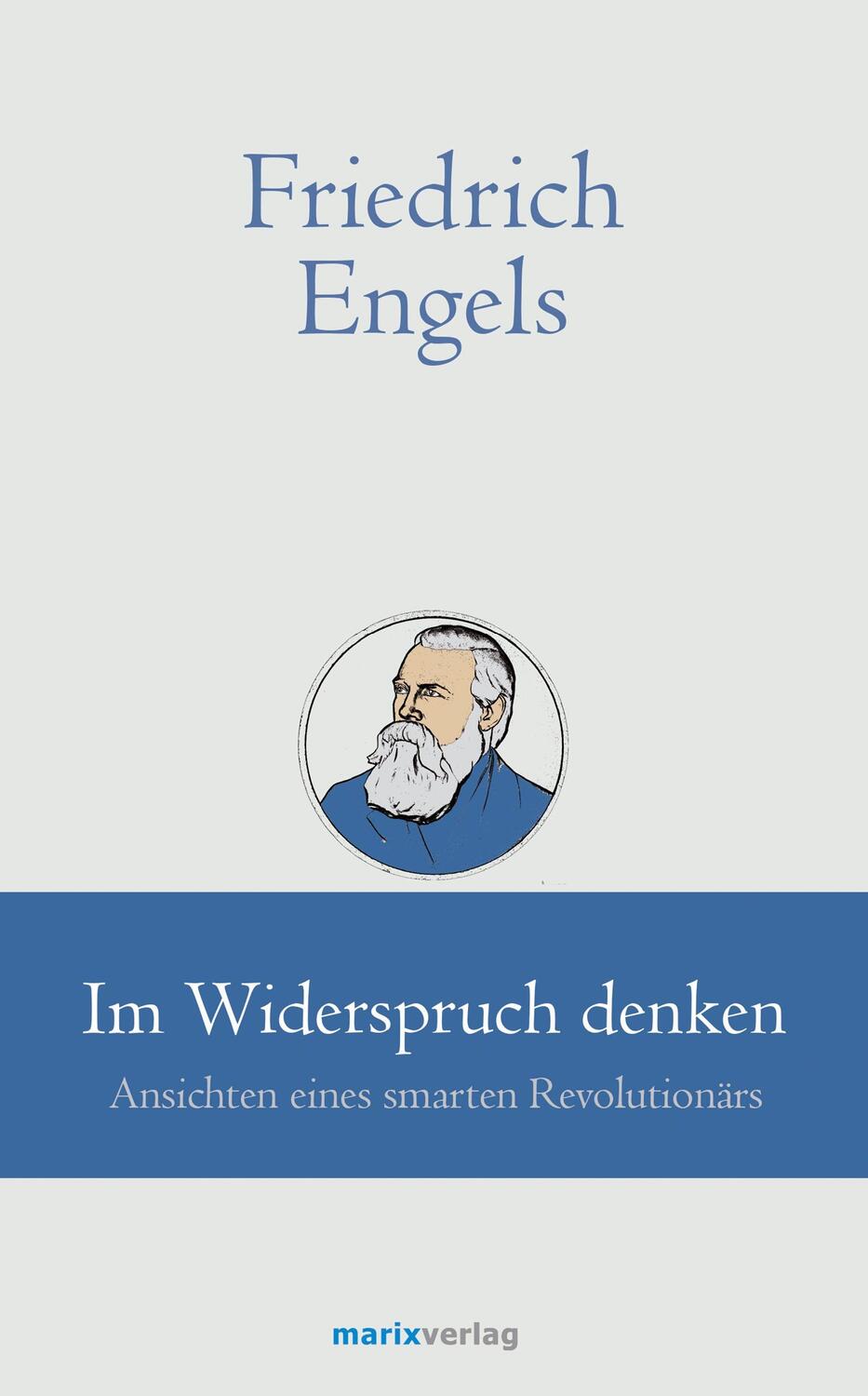 Cover: 9783737411356 | Friedrich Engels // Im Widerspruch denken | Bruno Kern | Buch | 2020