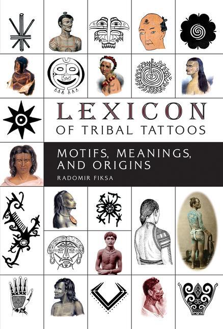 Cover: 9780764355653 | Lexicon of Tribal Tattoos | Motifs, Meanings, and Origins | Fiksa
