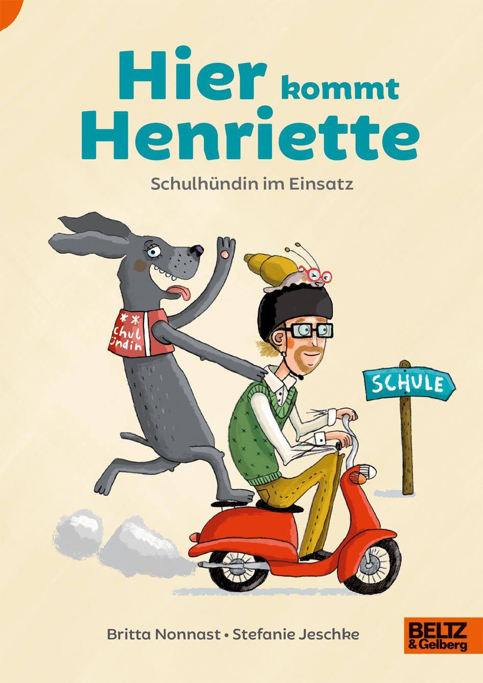 Cover: 9783407754554 | Hier kommt Henriette | Schulhündin im Einsatz | Britta Nonnast (u. a.)