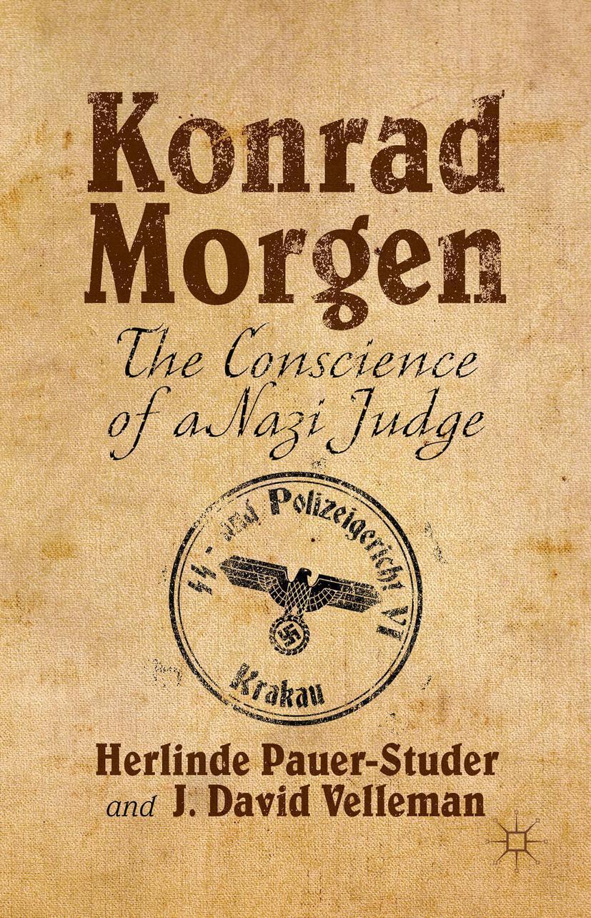Cover: 9781137496942 | Konrad Morgen | The Conscience of a Nazi Judge | Pauer-Studer (u. a.)