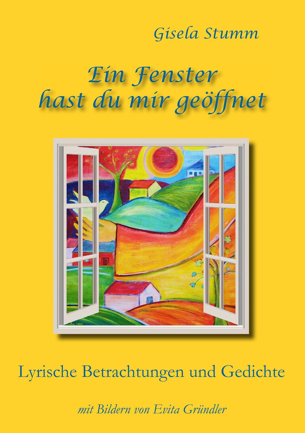 Cover: 9783749430307 | Ein Fenster hast du mir geöffnet | Gisela Stumm | Taschenbuch | 176 S.