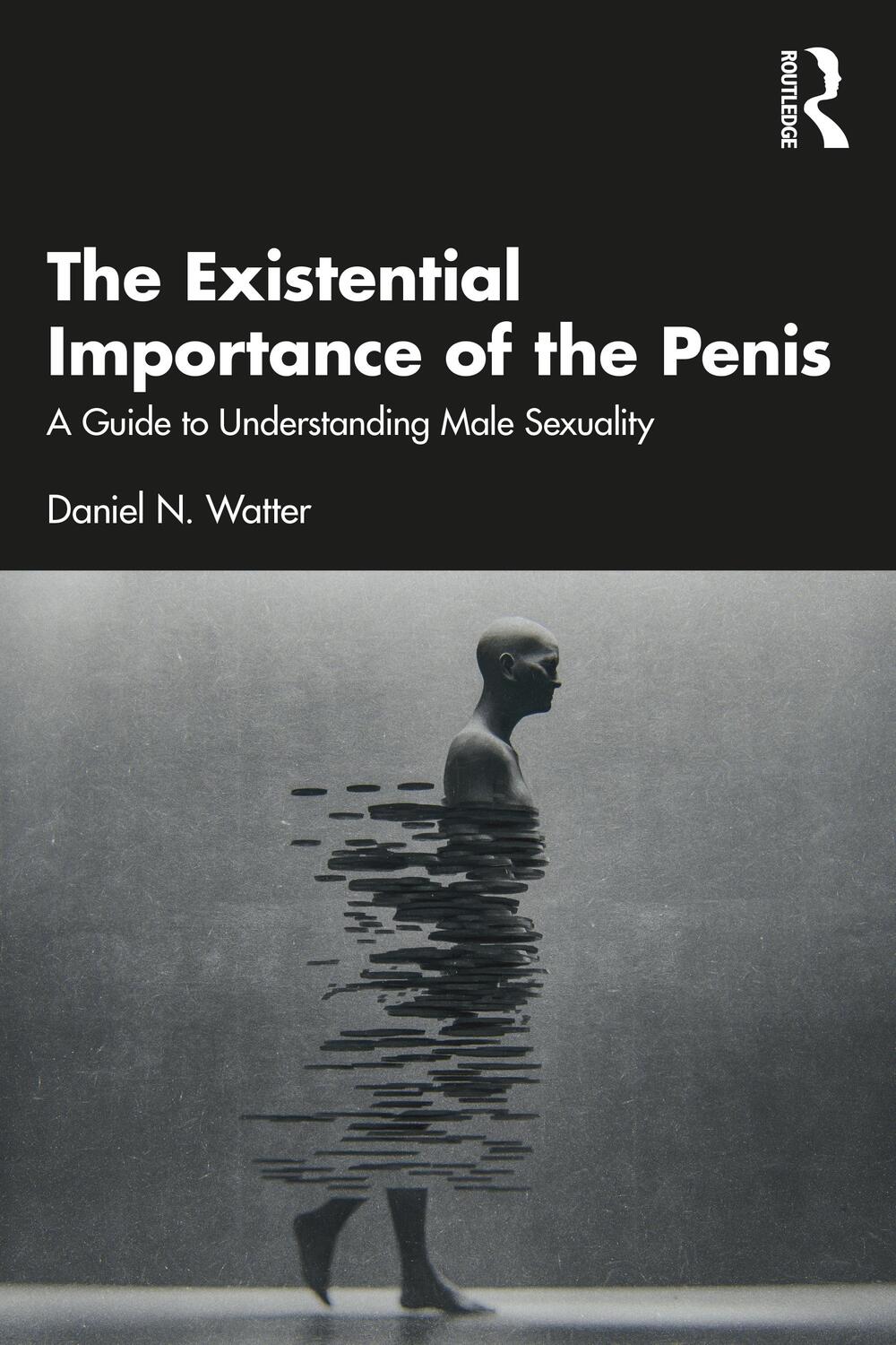 Cover: 9780367651114 | The Existential Importance of the Penis | Daniel N. Watter | Buch