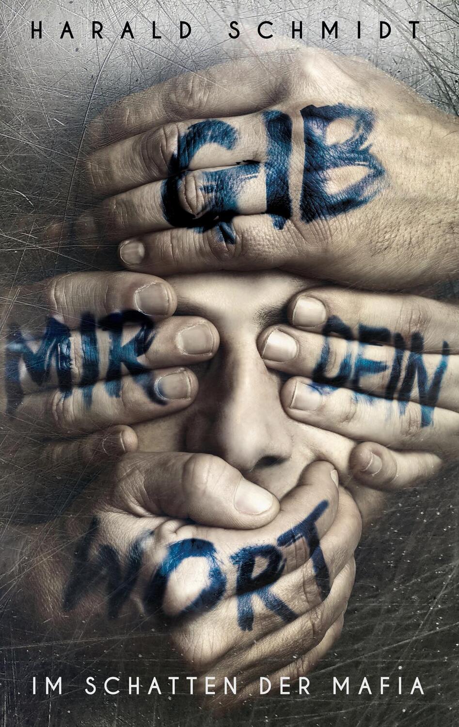 Cover: 9783741225383 | Gib mir dein Wort | Im Schatten der Mafia | Harald Schmidt | Buch