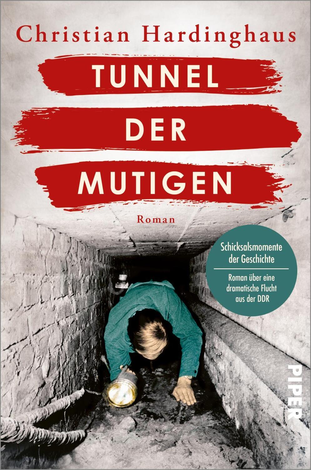 Cover: 9783492063944 | Tunnel der Mutigen | Christian Hardinghaus | Taschenbuch | 400 S.