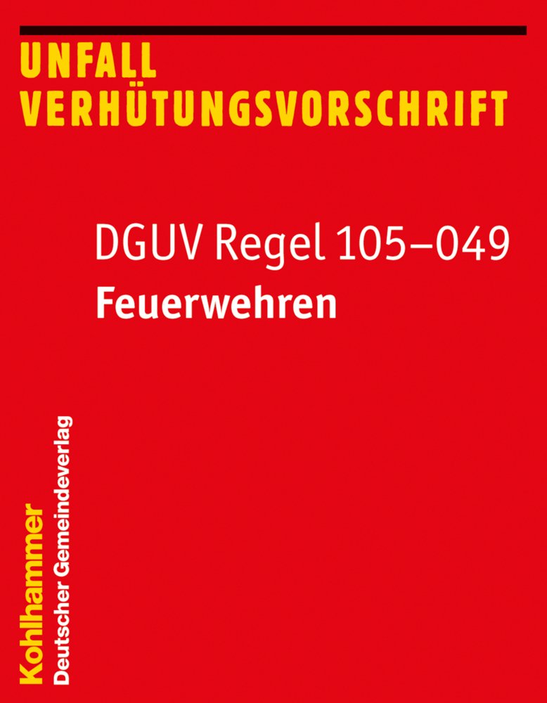 Cover: 9783555021072 | DGUV Regel 105-049 | Feuerwehren | Taschenbuch | 2019