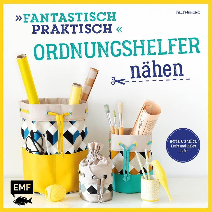 Cover: 9783863557768 | Fantastisch Praktisch - Ordnungshelfer nähen | Claudia Günther | Buch