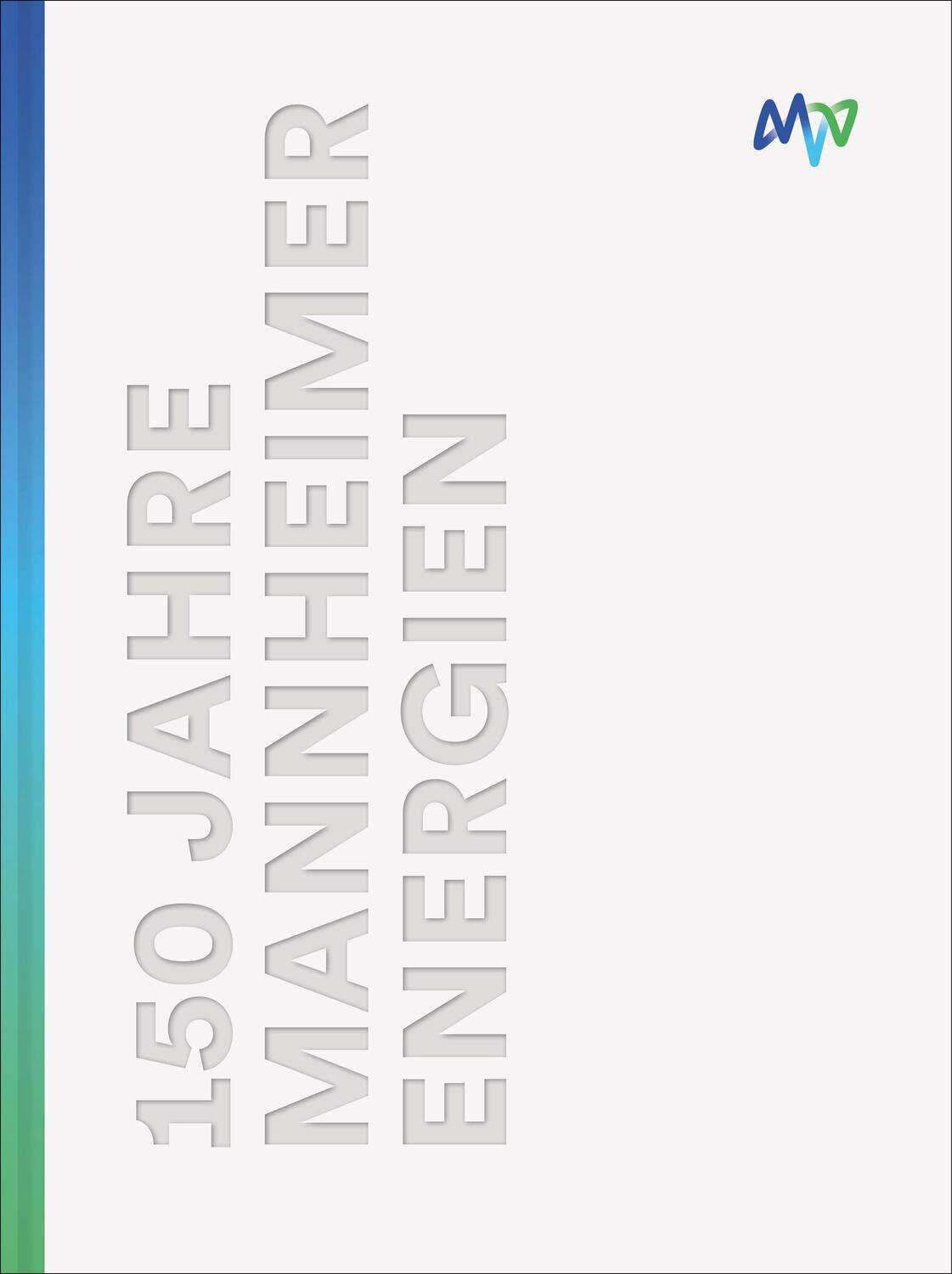 Cover: 9783827501639 | 150 Jahre Mannheimer Energien | Wasser, Strom und Wärme von MVV | AG