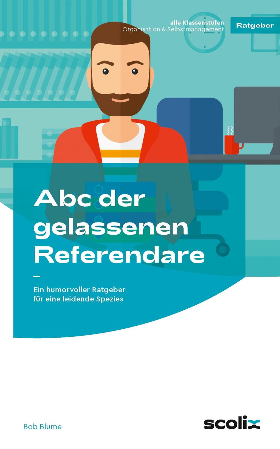 Cover: 9783403105329 | Abc der gelassenen Referendare | Bob Blume | Taschenbuch | 120 S.