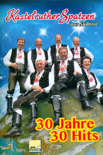 Cover: 9120017512172 | Kastelruther Spatzen: 30 Jahre - 30 Hits songbook Klavier/Akkordeon...