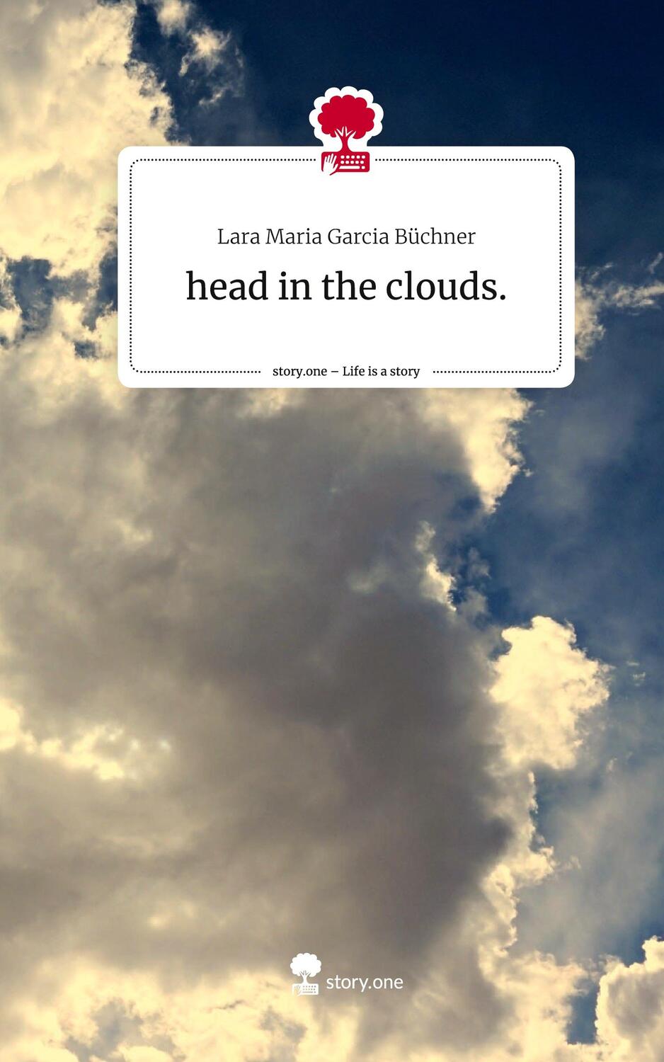 Cover: 9783710826481 | head in the clouds.. Life is a Story - story.one | Büchner | Buch