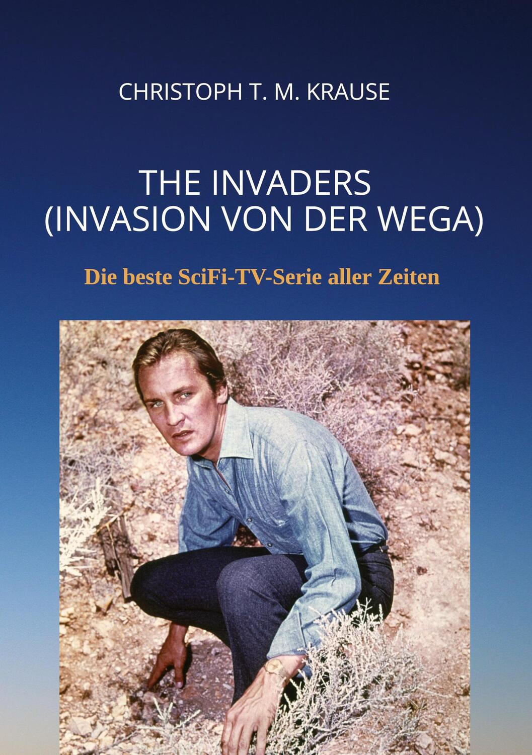 Cover: 9783347574731 | The Invaders (Invasion von der Wega) | Christoph T. M. Krause | Buch