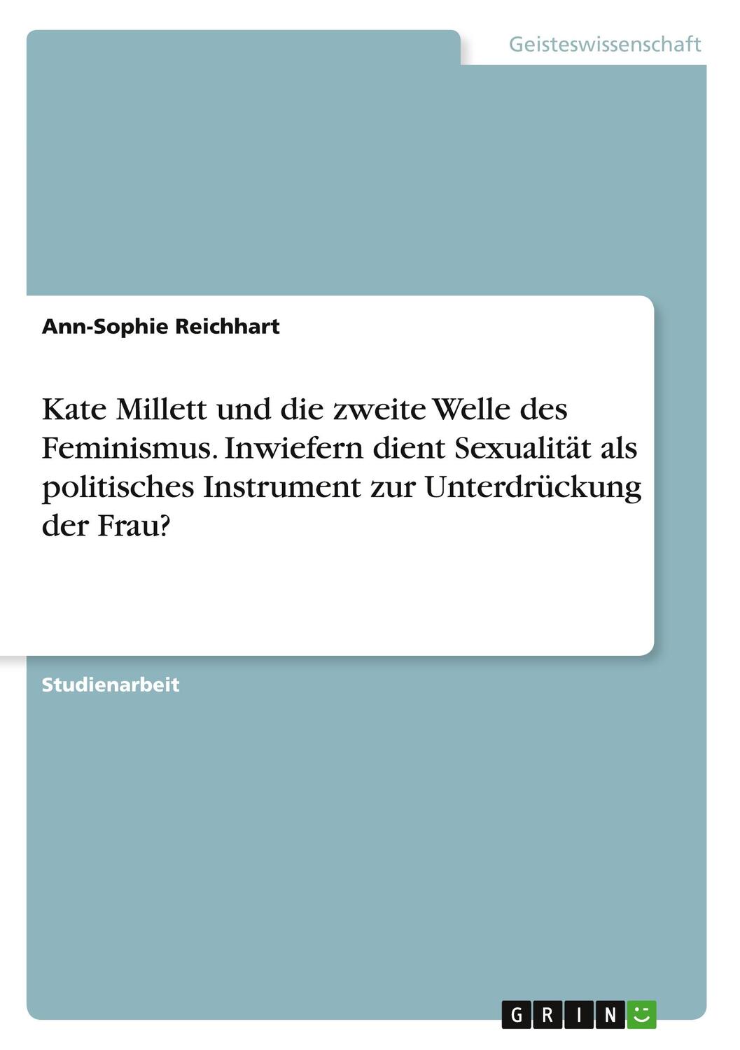 Cover: 9783346528568 | Kate Millett und die zweite Welle des Feminismus. Inwiefern dient...