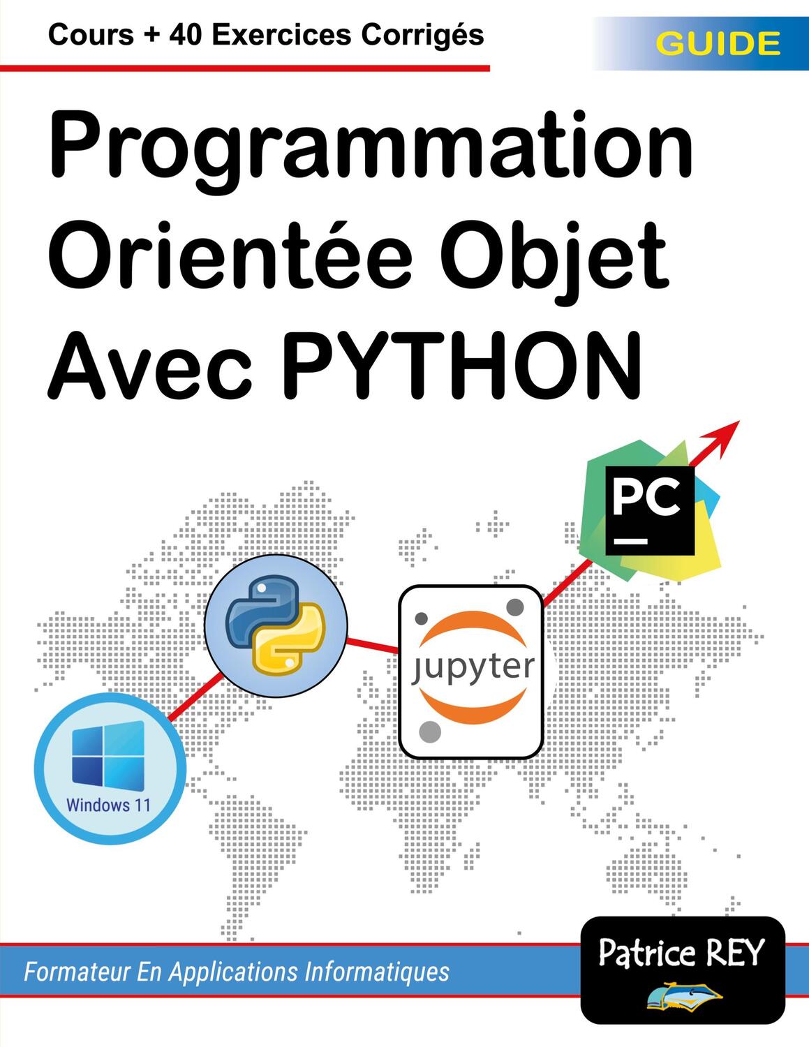 Cover: 9782322013333 | programmation orientee objet avec python | cours + 40 exercices | Rey