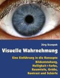 Cover: 9783842337657 | Visuelle Wahrnehmung | Jörg Sczepek | Taschenbuch | Paperback | 2011