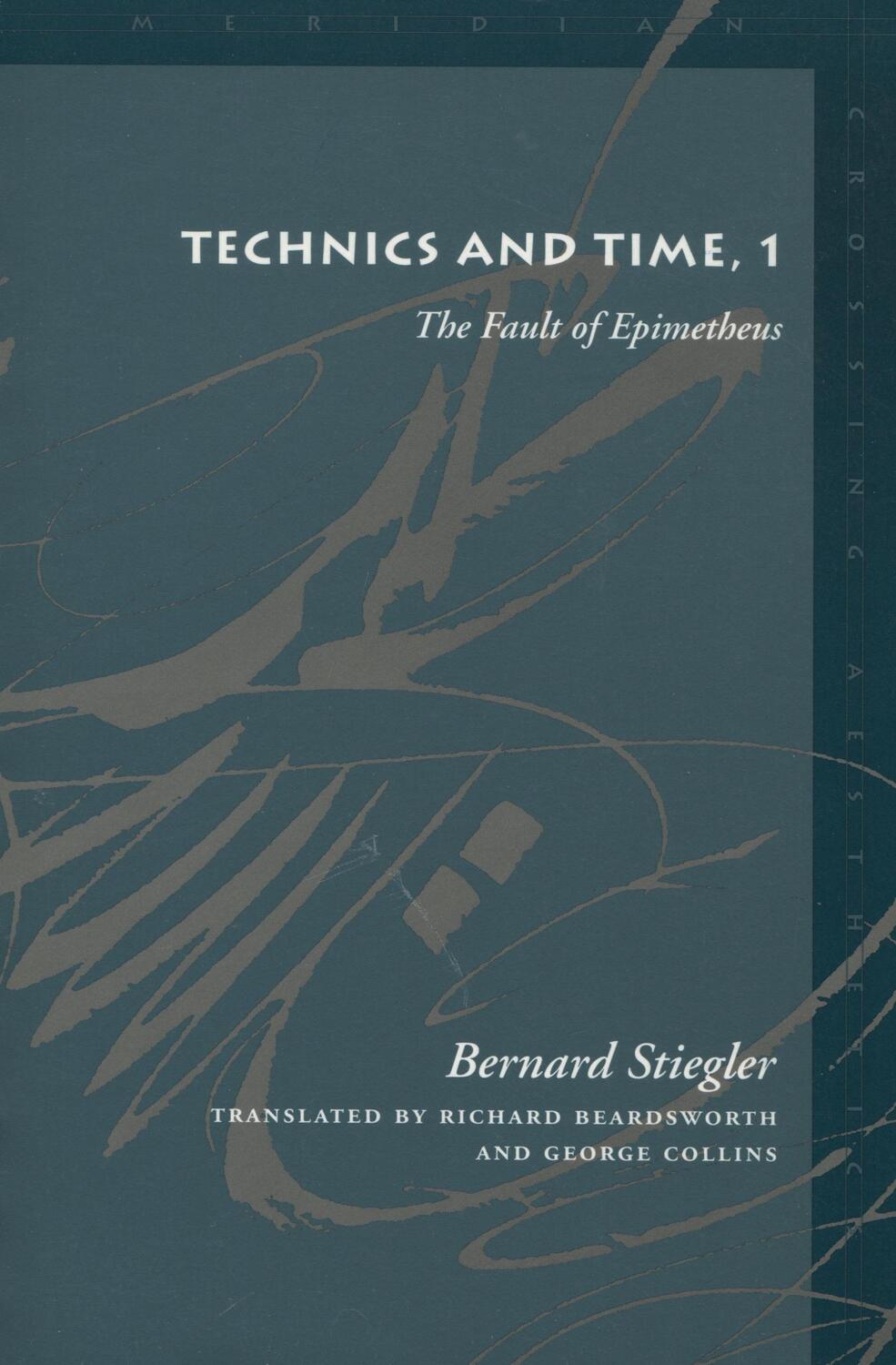 Cover: 9780804730419 | Technics and Time, 1: The Fault of Epimetheus | Bernard Stiegler