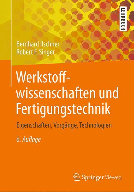 Cover: 9783642538902 | Werkstoffwissenschaften und Fertigungstechnik | Ilschner (u. a.)