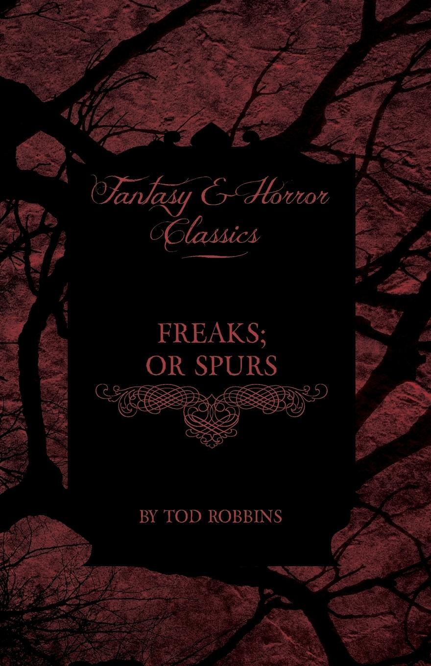 Cover: 9781447403906 | Freaks; Or Spurs (Fantasy and Horror Classics) | Tod Robbins | Buch