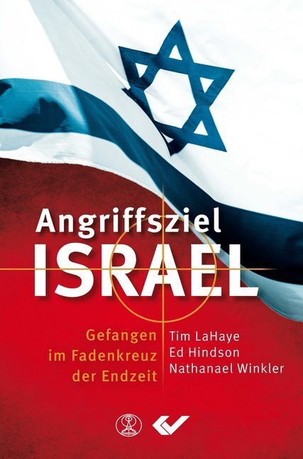 Cover: 9783863533762 | Angriffsziel Israel | Gefangen im Fadenkreuz der Endzeit | Taschenbuch