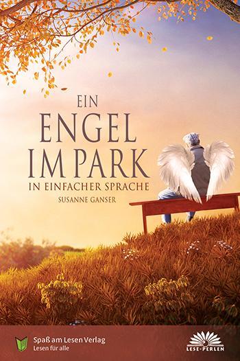 Cover: 9783944668796 | Ein Engel im Park | In Einfacher Sprache | Susanne Ganser | Buch