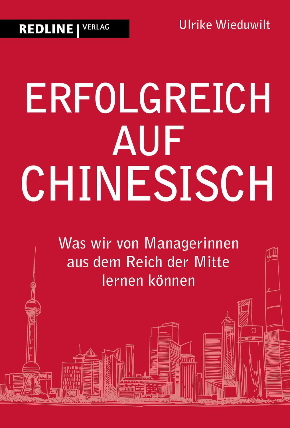 Cover: 9783868819526 | Erfolgreich auf Chinesisch | Ulrike Wieduwilt | Buch | Deutsch | 2023