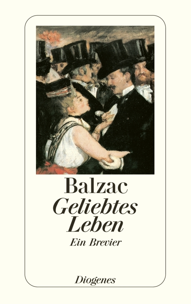 Cover: 9783257231236 | Geliebtes Leben | Ein Brevier | Honoré de Balzac | Taschenbuch | 1999