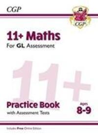Cover: 9781789081572 | 11+ GL Maths Practice Book & Assessment Tests - Ages 8-9 (with...