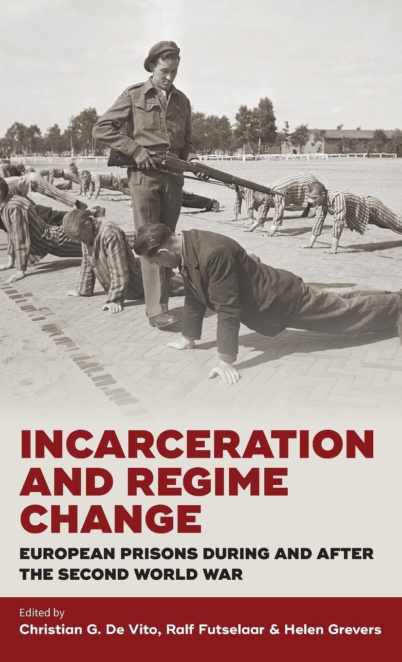 Cover: 9781785332654 | Incarceration and Regime Change | Christian G. de Vito | Buch | 2016